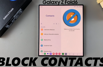 How To Block Phone Number / Contact On Galaxy Z Fold 6