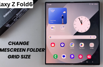 How To Change Grid Size Of Home Screen Folder On Samsung Galaxy Z Fold 6