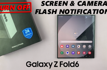 How To Disable Screen & Camera Flash Notifications On Galaxy Z Fold 6