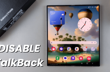 How To Disable TalkBack On Samsung Galaxy Z Fold 6