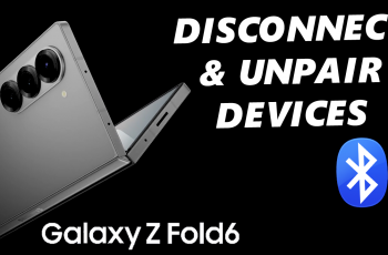 How To Disconnect & Unpair Bluetooth Devices On Galaxy Z Fold 6