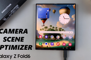 How To Enable/Disable Camera Scene Optimizer On Samsung Galaxy Z Fold 6