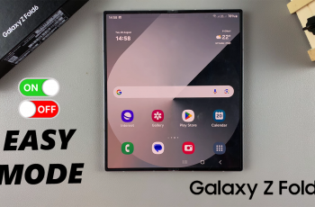 How To Enable/Disable Easy Mode On Samsung Galaxy Z Fold 6