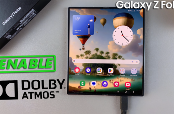 How To Enable Dolby Atmos On Galaxy Z Fold 6