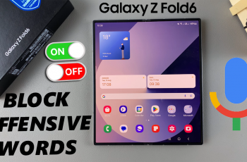 How To Enable/Disable ‘Block Offensive Words’ For Google Voice Typing On Galaxy Z Fold 6