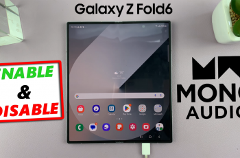 How To Enable / Disable Mono Audio On Galaxy Z Fold 6