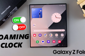 How To Enable / Disable Roaming Clock On Galaxy Z Fold 6