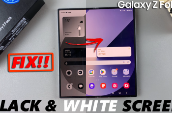 How To FIX Black & White Screen On Galaxy Z Fold 6