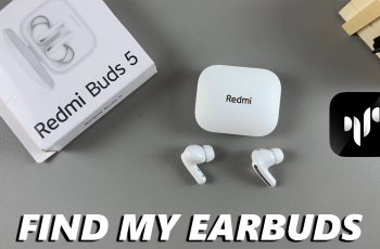 How To Find Redmi Buds 5 Via Xiaomi Earbuds App