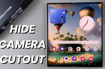 How To Hide Camera Cut Out On Samsung Galaxy Z Fold 6