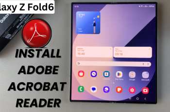 How To Install Adobe Acrobat Reader On Samsung Galaxy Z Fold 6