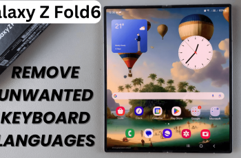 How To Remove Unwanted Languages From Keyboard On Samsung Galaxy Z Fold 6