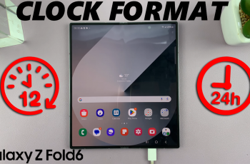 How To Set Clock To 24HR / AM-PM System On Galaxy Z Fold 6