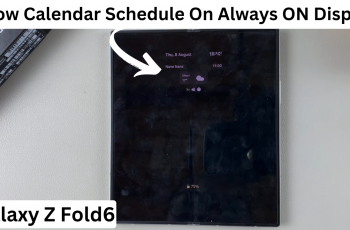 How To Show Calendar Schedule On Always ON Display On Samsung Galaxy Z Fold 6