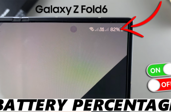 How To Show / Hide Battery Percentage On Galaxy Z Fold 6