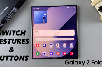 How To Switch Between Buttons & Gestures On Samsung Galaxy Z Fold 6