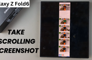 How To Take Scrolling Screenshot On Samsung Galaxy Z Fold 6