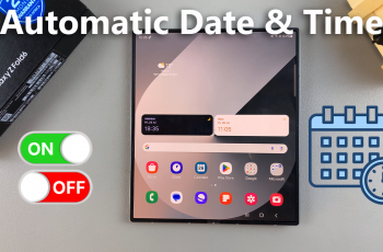 How To Turn Automatic Date & Time On / Off On Samsung Galaxy Z Fold 6