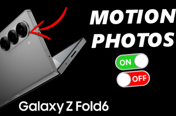 How To Turn Motion Photos (Live Photos) ON / OFF On Galaxy Z Fold 6