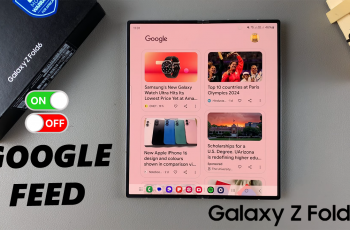 How To Turn ON/OFF Google Feed On Samsung Galaxy Z Fold 6