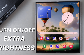 How To Turn ON/OFF Extra Brightness On Samsung Galaxy Z Fold 6