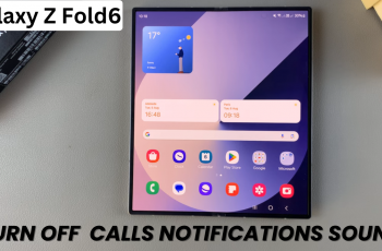 How To Turn Off Notification Sounds During Calls On Samsung Galaxy Z Fold 6