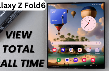 How To View Total Call Time On Samsung Galaxy Z Fold 6