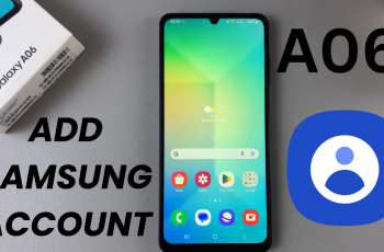 How To Add Samsung Account To Samsung Galaxy A06