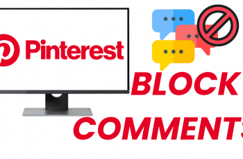 How To Block Comments On Pins On Pinterest