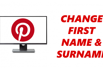 How To Change First Name & Surname On Pinterest