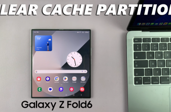 How To Clear Cache Partition On Samsung Galaxy Z Fold 6