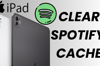 How To Clear Spotify Cache On iPad