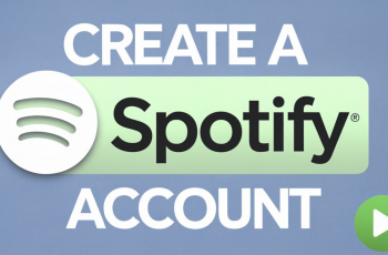 How To Create a Spotify Account