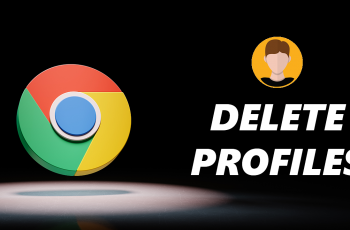 How To Delete Profiles In Google Chrome