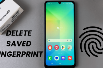 How To Delete Saved Fingerprint On Samsung Galaxy A06