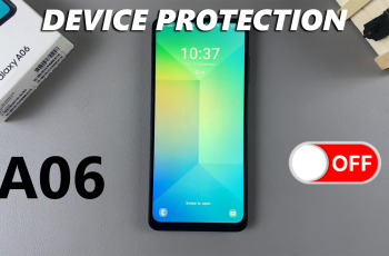 How To Disable Device Protection On Samsung Galaxy A06