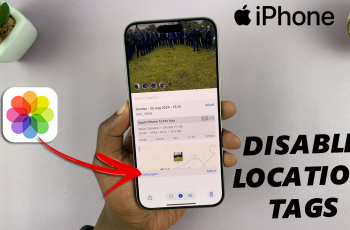 How To Disable Location Tags On iPhone Photos