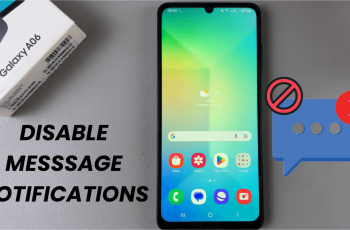 How To Disable Message Notifications On Samsung Galaxy A06