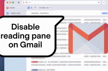 How To Disable Reading Pane On Gmail