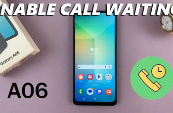 How To Enable Call Waiting On Samsung Galaxy A06