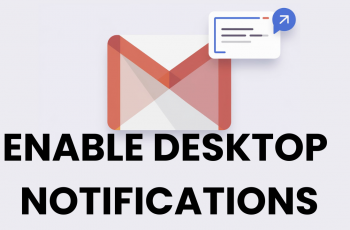 How To Enable Desktop Notifications For Gmail