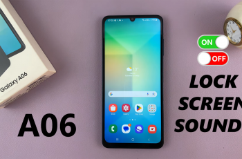 How To Enable/Disable Lock Screen Sound On Samsung Galaxy A06