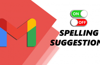 How To Enable/Disable Spelling Suggestions On Gmail