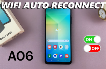 How To Enable/Disable WiFi Auto Reconnect On Samsung Galaxy A06