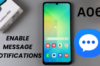 How To Enable Message Notifications On Samsung Galaxy A06