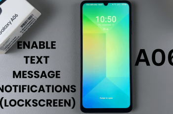 How To Enable Text Message Notifications On Lock Screen Of Samsung Galaxy A06