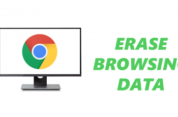 How To Erase Browsing Data On Google Chrome