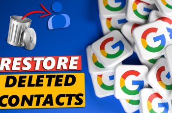 How To Recover Deleted Contact On Google