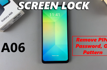 How To Remove Lock Screen PIN, Password, Or Pattern On Samsung Galaxy A06