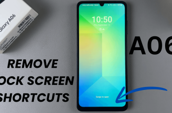 How To Remove Lock Screen Shortcuts On Samsung Galaxy A06